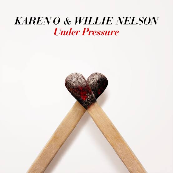 KAREN O AND WILLIE NELSON - UNDER PRESSURE (7") VINYL RSD 2021