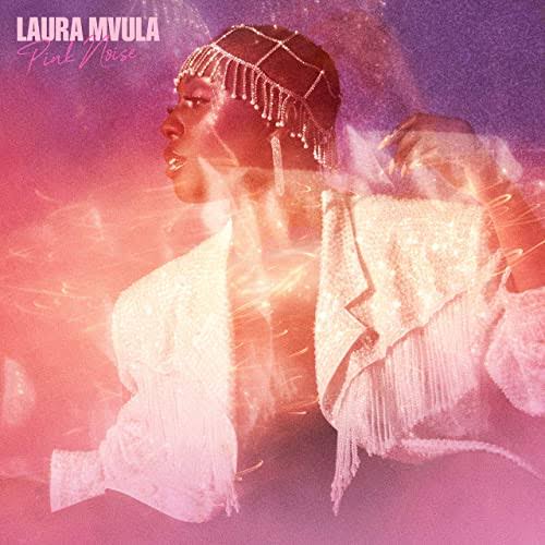 LAURA MVULA - PINK NOISE VINYL