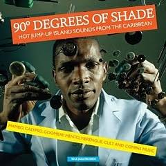 VARIOUS - 90° DEGREES OF SHADE: HOT JUMP-UP ISLAND SOUNDS FROM THE CARIBBEAN VOL.1 VINYL