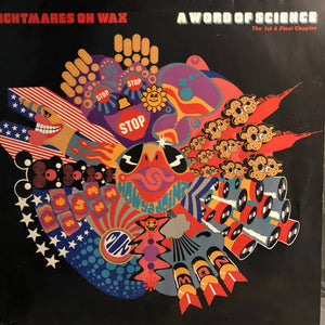 NIGHTMARES ON WAX - A WORD OF SCIENCE (THE FIRST AND FINAL CHAPTER) VINYL