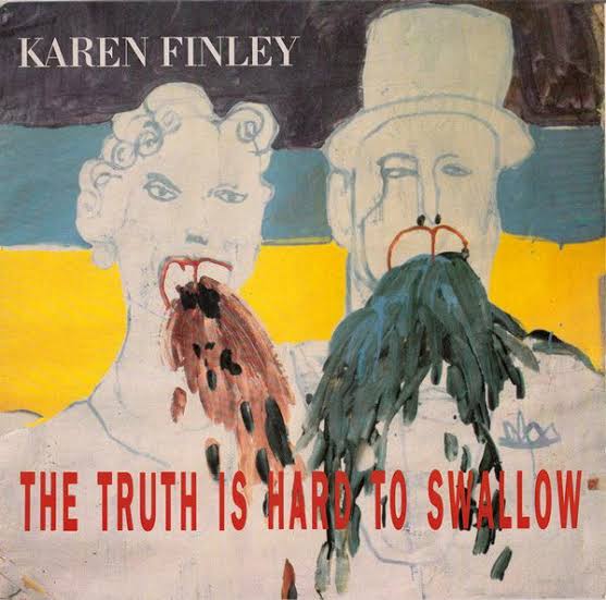 KAREN FINLEY - THE TRUTH IS HARD TO SWALLOW (USED VINYL 1987 EURO EX+ EX+)