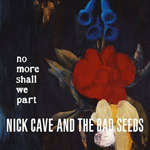 NICK CAVE AND THE BAD SEEDS - NO MORE SHALL WE PART (2LP) VINYL