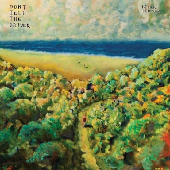 MICK TURNER - DONT TELL THE DRIVER VINYL