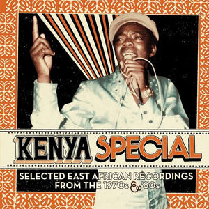 KENYA SPECIAL - SELECTED EAST AFRICAN RECORDINGS FROM THE 1970S & 80S (3LP+ 7") VINYL