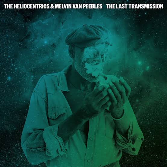 HELIOCENTRICS AND MELVIN VAN PEEBLES - THE LAST TRANSMISSION VINYL