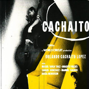 ORLANDO CACHAITO LOPEZ - CACHAITO VINYL
