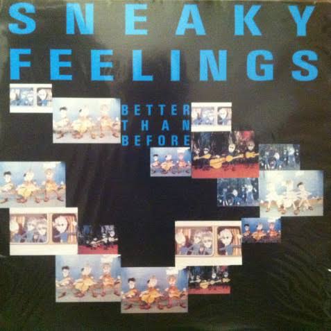 SNEAKY FEELINGS - BETTER THAN BEFORE (USED VINYL1986 NZ M- EX-)