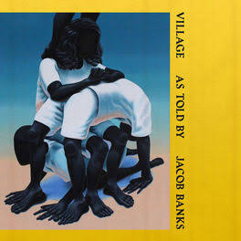 JACOB BANKS - VILLAGE VINYL