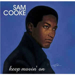 SAM COOKE - KEEP MOVIN' ON VINYL