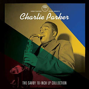 CHARLIE PARKER - THE SAVOY 10-INCH LP COLLECTION 4LP BOX SET