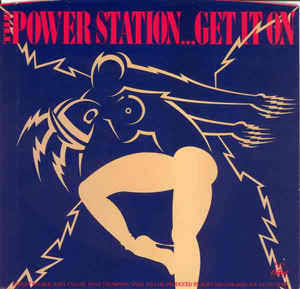 POWER STATION - GET IT ON (USED VINYL 1985 JAPAN M- EX+)