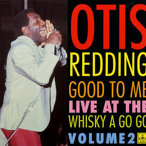 OTIS REDDING - GOOD TO ME: LIVE AT THE WHISKY A GO GO VOL. 2 VINYL