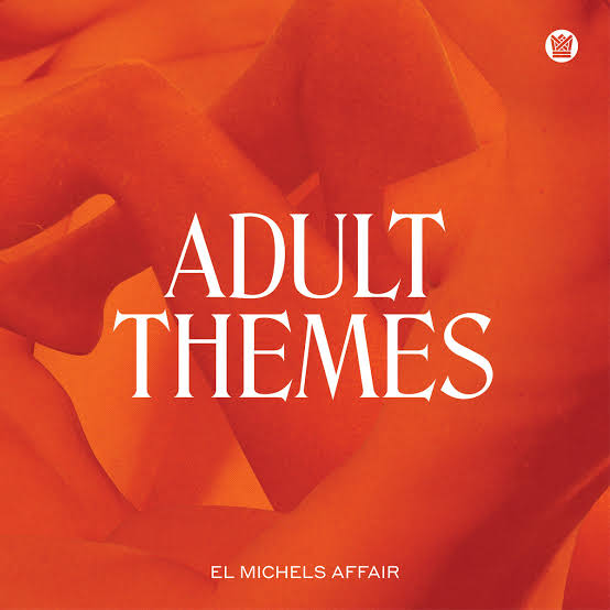 EL MICHELS AFFAIR - ADULT THEMES VINYL