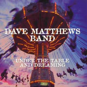 DAVE MATTHEWS BAND - UNDER THE TABLE AND DREAMING VINYL