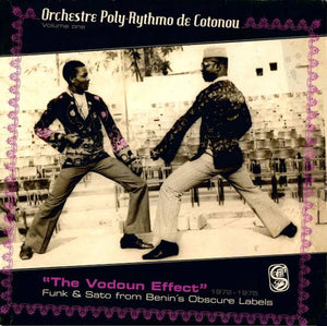 ORCHESTRE POLY-RHYTHMO DE COTONOU - THE VODOUN EFFECT 1972-1975 VINYL