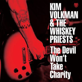 KIM VOLKMAN & THE WHISKEY PRIESTS - THE DEVIL WON'T TAKE CHARITY VINYL