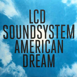 LCD SOUNDSYSTEM - AMERICAN DREAM (2LP) VINYL