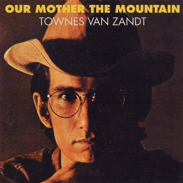 TOWNES VAN ZANDT - OUR MOTHER THE MOUNTAIN VINYL