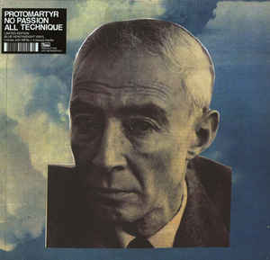 PROTOMARTYR - NO PASSION ALL TECHNIQUE VINYL