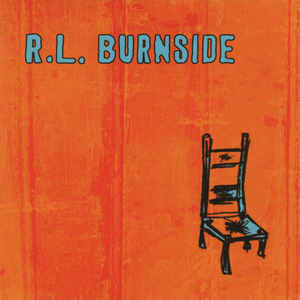 R.L. BURNSIDE - WISH I WAS IN HEAVEN SITTING DOWN VINYL