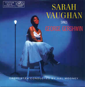 SARAH VAUGHAN WITH HAL MOONEY & HIS ORCHESTRA - SARAH VAUGHAN SINGS GEORGE GERSHWIN (2LP) VINYL