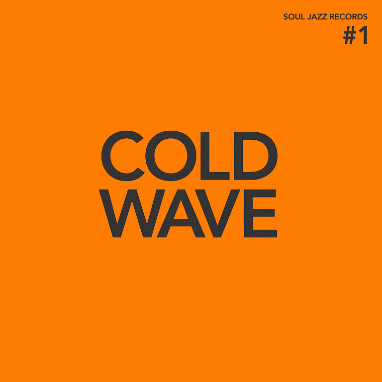 VARIOUS ARTISTS - SOUL JAZZ RECORDS: COLD WAVE # 1 (2LP) VINYL
