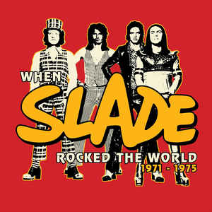 SLADE - WHEN SLADE ROCKED THE WORLD 1971-1975 (4LP/4X7