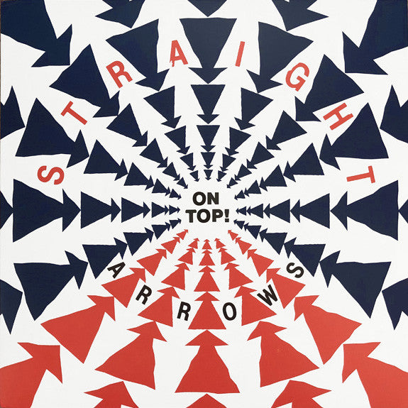 STRAIGHT ARROWS - ON TOP! VINYL