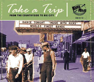 VARIOUS - TAKE A TRIP: FROM THE COUNTRYSIDE TO BIG CITY CD