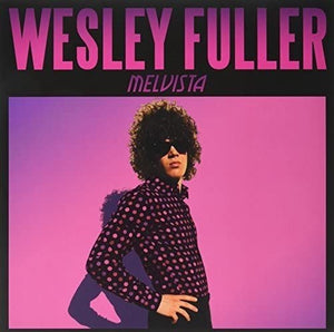 WESLEY FULLER - MELVISTA VINYL