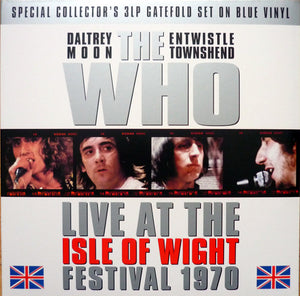 WHO - LIVE AT THE ISLE OF WIGHT FESTIVAL 1970 (3LP) (BLUE COLOURED) VINYL